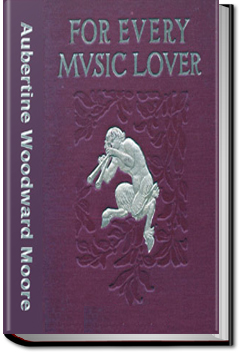 For Every Music Lover | Aubertine Woodward Moore